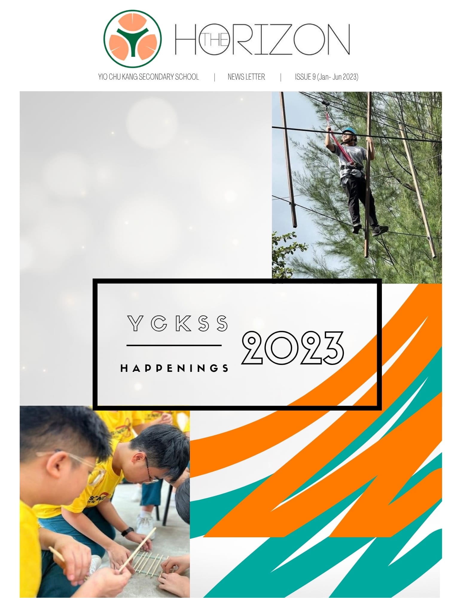 Cover page of Yio Chu Kang Secondary School newsletter titled "THE HORIZON", Issue 9 (Jan – Jun 2023). Features a central title graphic box reading "YCKSS 2023 HAPPENINGS" surrounded by diagonal orange and green accent stripes. Top-right photo shows a student navigating a high ropes challenge; bottom-left photo shows students collaborating on a hands-on building exercise.